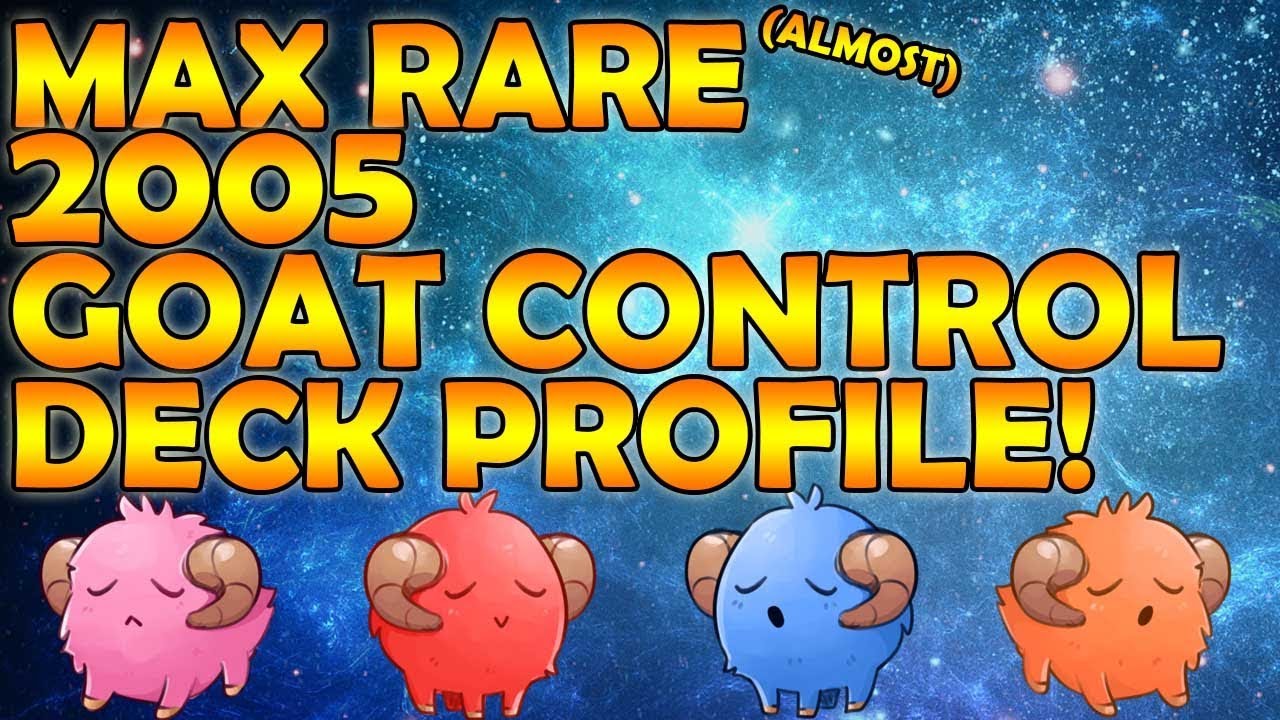 BEST! YU-GI-OH! (Almost) Max Rare Control Goat Deck! - YouTube