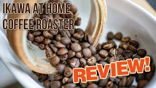 Ikawa Home Coffee Roaster - In Depth Review