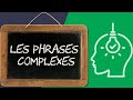 Les phrases complexes analyser les propositions