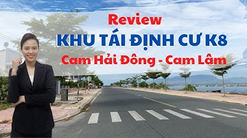 Review Khu Tái Định Cư K8 Cam Hải Đông Cam Lâm | Liên hệ 0903583828