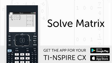 Solve Matrix - Manual for TI-Nspire CX Calculator