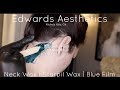 Edwards Aesthetics | Neck Wax | Starpil Wax