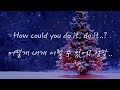 Ariana Grande – Last Christmas (한글 자막/가사/번역/해석/가사해석/lyrics)