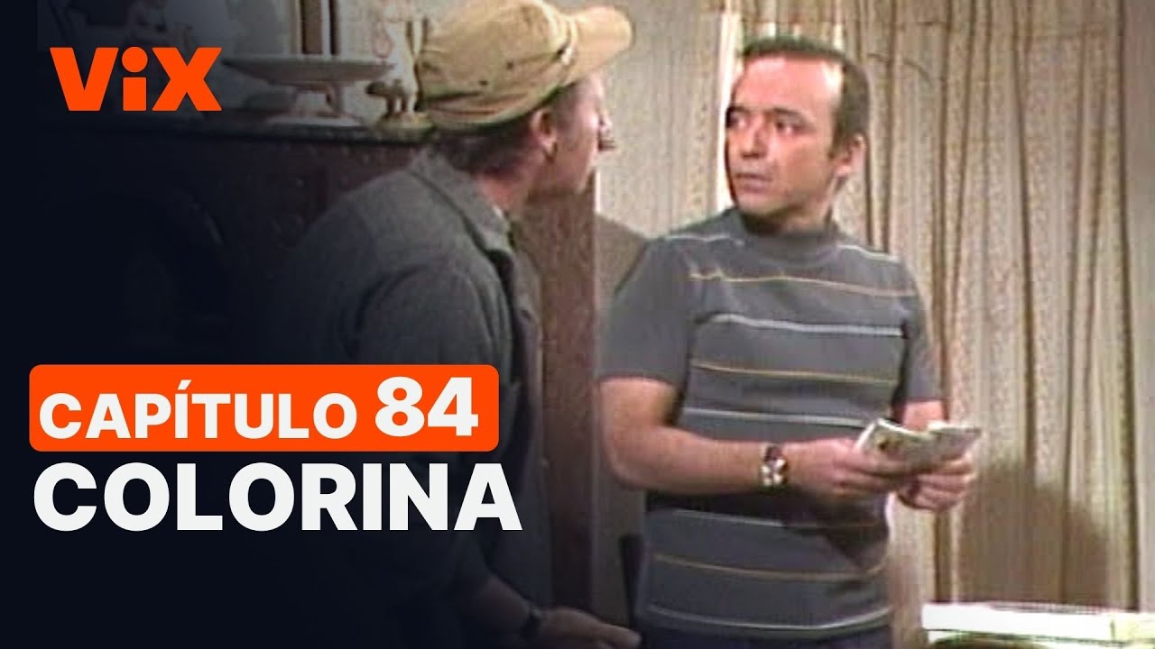 Colorina - Capítulo 84 completo | Novelas en #ViX - YouTube