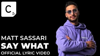 Matt Sassari - Say What (Official Lyric Video)