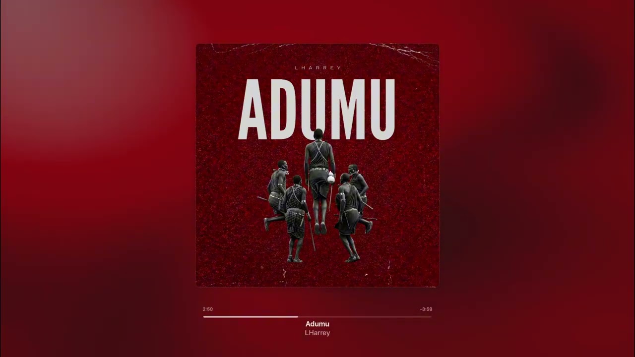 Watch LHarrey - Adumu (Official Audio) on YouTube Watch LHarrey - Adumu (Official Audio) on YouTube