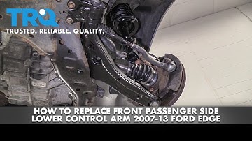 How to Replace Passenger Side Lower Control Arm 07-14 Ford Edge
