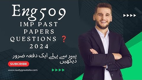 eng509 final term past papers #current  paper. final term preparation ❤️