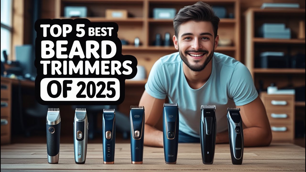 Top 5 Best Beard Trimmers of 2025 | Ultimate Grooming Guide & Reviews ...