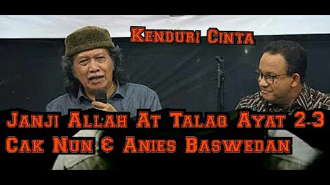 Cak Nun dan Anies Baswedan # At Talaq Ayat 2-3 Itu Janji Allah