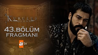 Kuruluş Osman 43. Bölüm Fragmanı