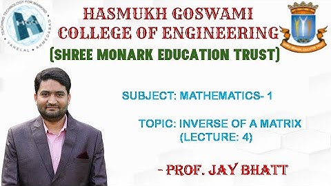INVERSE OF A MATRIX (1ST YEAR DEGREE ENGINEERING, HGCE, VAHELAL)