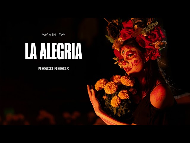 Yasmin Levy - La Alegria (Nesco Remix) class=