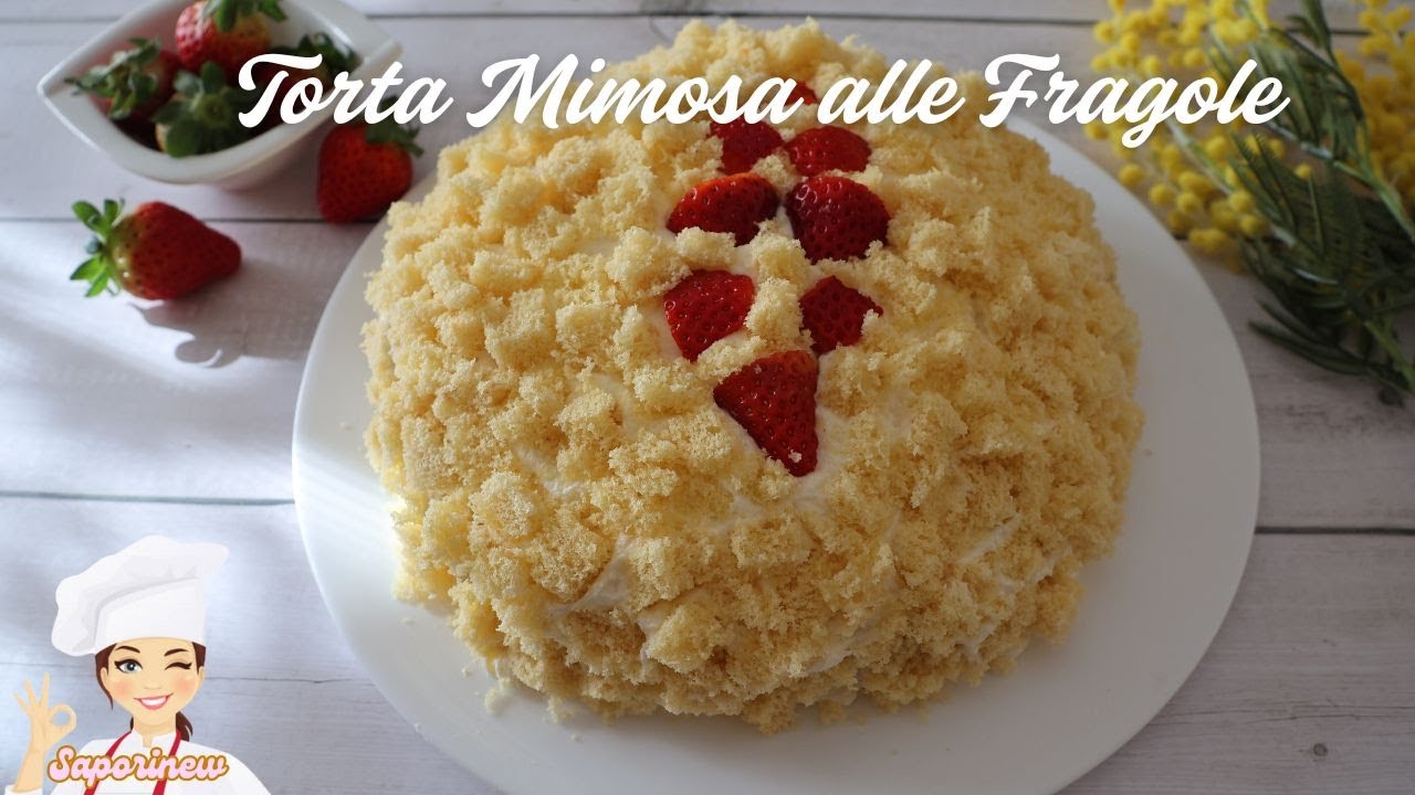 Torta Mimosa alle Fragole | Soffice, leggera e delicata
