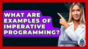 What Are Examples Of Imperative Programming? - Next LVL Programming
