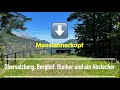Obersalzberg, Berghof, Mooslahnerkopf, Bunker und ein Abstecher