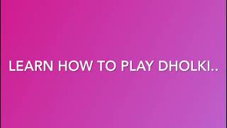 How to play dholki