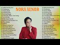 NORA AUNOR SONGS COLLECTION || NORA AUNOR NONSTOP SONGS PLAYLIST 2021