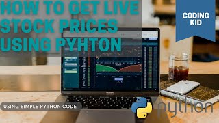 How to get live stock prices using Python || Python Project || Codingkid