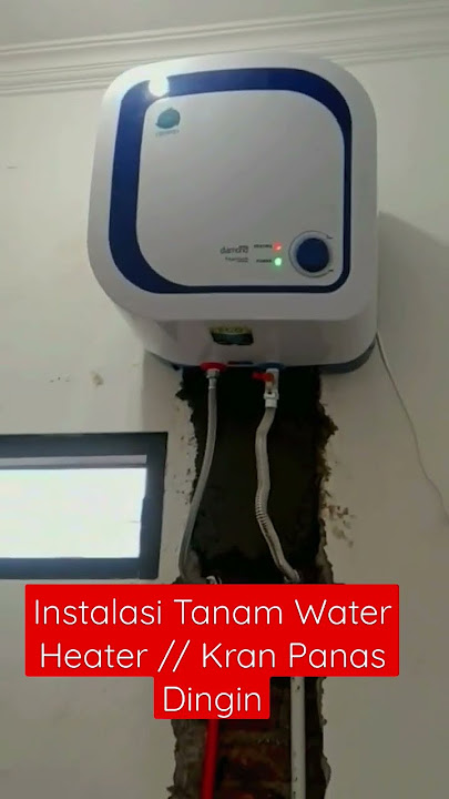 Cara Pasang Water Heater Listrik // Instalasi Tanam Water Heater