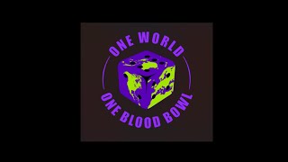 One World, One Blood Bowl #72; 2025,  a great  Blood Bowl Year.