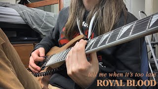 Video thumbnail of "Royal Blood - Tell Me When It's Too Late (Guitar Cover)"
