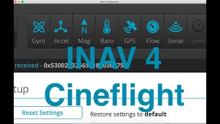 INAV Cineflight Part 4.7