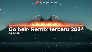 Dangdut 2024. remix reggae. Go bek || DJ onal