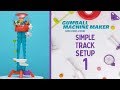 Gumball Machine Maker Simple Track Setup 1 