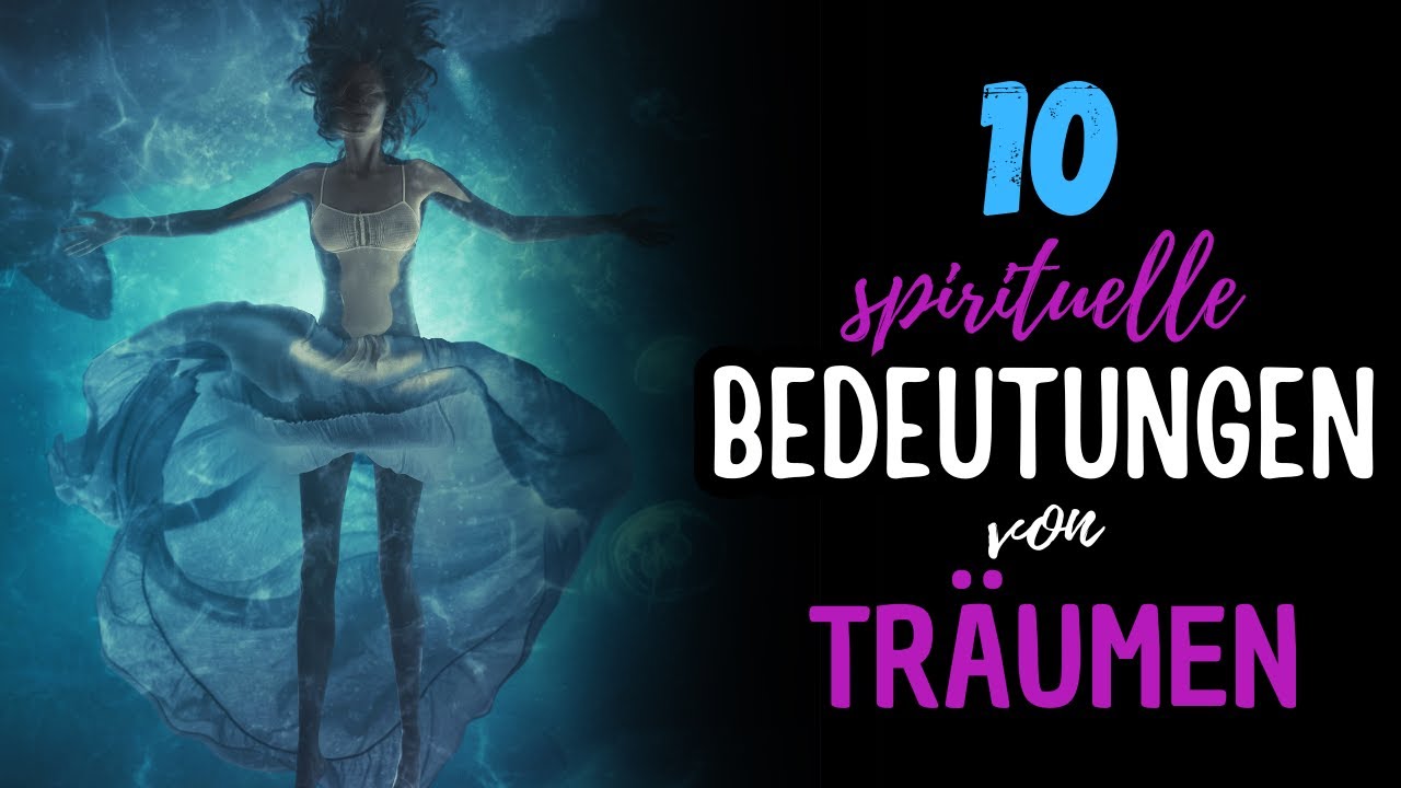 10 Spirituelle Bedeutungen von Träumen - YouTube