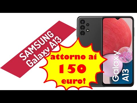 Samsung Galaxy A13: Scheda tecnica completa di uno smartphone attorno ai 150 euro!