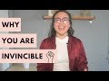 Why you are invincible