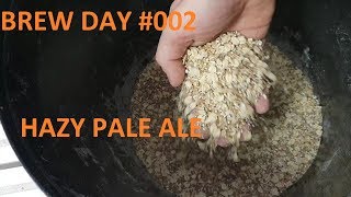 Brew Day #002 Hazy Pale Ale