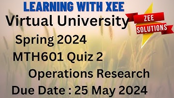 MTH601 Operations Research Quiz 2 Spring 2024 Virtual University of Pakistan