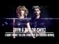 Zayn & Taylor Swift - I Don’t Wanna Live Forever (DJ Linuxis EDM Remix)