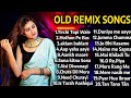 Dj remix old songs  1970 to 2000 songs  dj nonstop mashup 2023  old is gold   old remix songs 