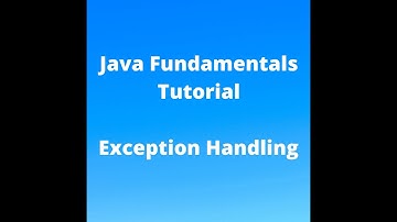 Java Fundamentals Tutorial for Beginners - Exception Handling
