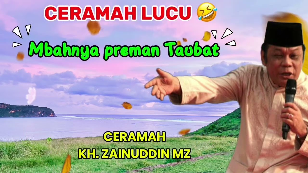 CERAMAH || LUCU MBAHNYA PREMAN TAUBAT 😀😅 #khzainudinmz #ustadzadihidayatofficial 