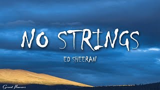 Ed Sheeran - No Strings (Lyrics)