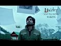 Haider Aao Na Song Making | Music: Vishal Bhardwaj | Shahid Kapoor, Shraddha Kapoor