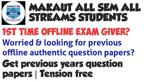 MAKAUT OFFLINE PREVIOUS YEARS  QUESTION PAPERS | ALL COURSES | GET QUESTIONS EASILY | 70 MARK