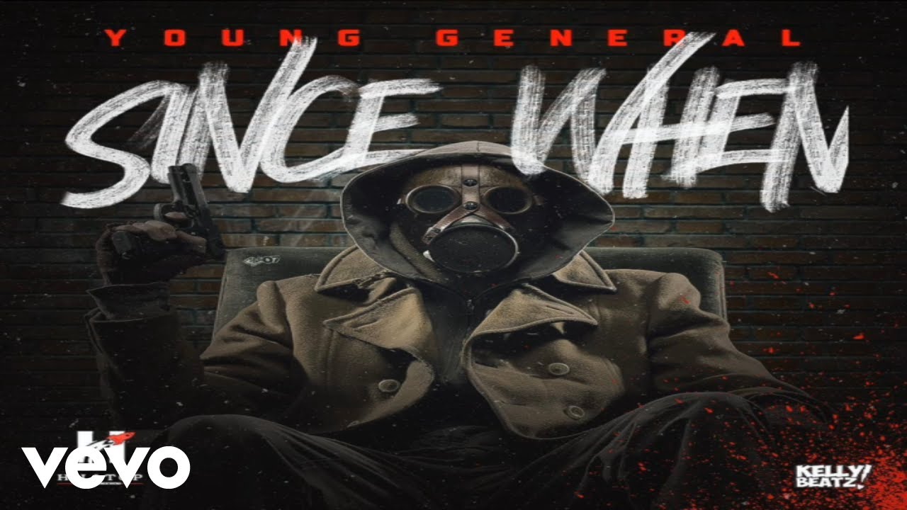 Watch Young General - Since When (Official Audio) on YouTube Watch Young General - Since When (Official Audio) on YouTube