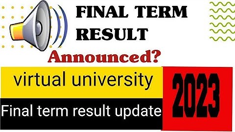 Final term result 2023 / final term result update / virtual university of Pakistan#finalterm#result