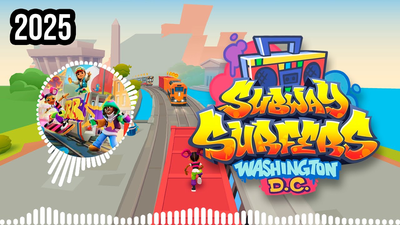 SUBWAY SURFERS WASHINGTON D.C. 2025 | FULL THEME SONG OFFICIAL HD