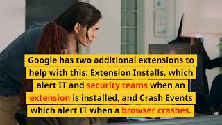 Google Boosts Chrome Security with Data Loss Prevention Features