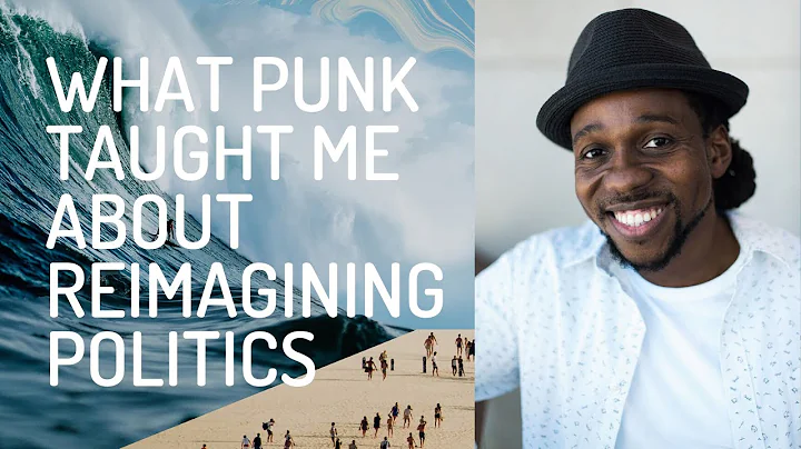 What punk taught me about reimagining politics | M...