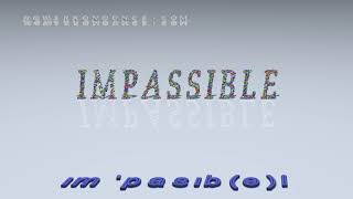 impassible - pronunciation + Examples in sentences and phrases
