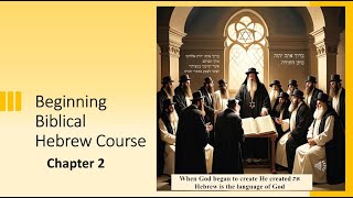 Biblical Hebrew Course Ch 2