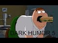 Family Guy - BEST DARK HUMOR COMPILATION 5