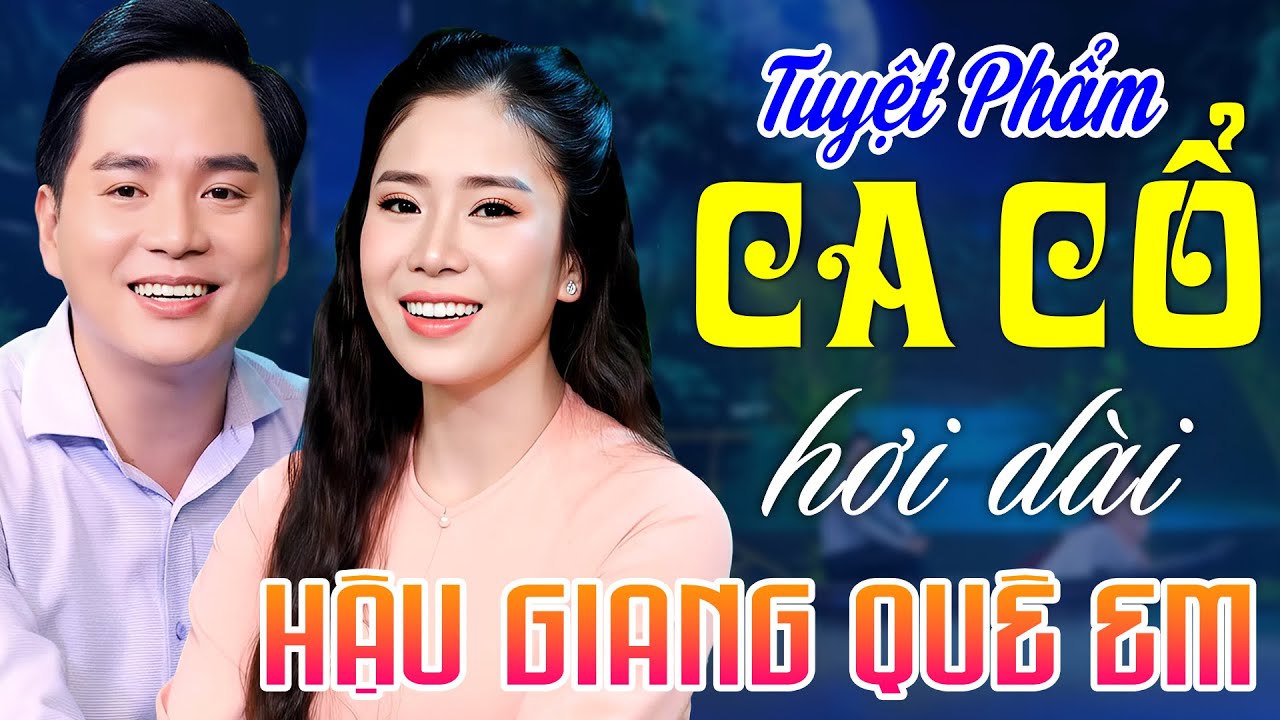Tuyệt Phẩm Ca Cổ Hơi Dài 2025💙HẬU GIANG QUÊ EM - Mỹ Tiên ft Võ Hoàng Dư | Ca Cổ Miền Tây Song Ca Hay